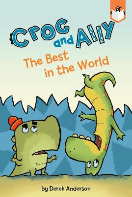 Croc and Ally: The Best in the World