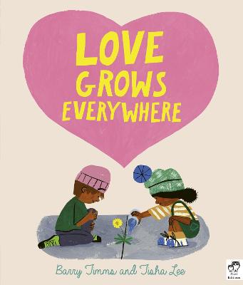 Love Grows Everywhere  (Illustrated Edition)