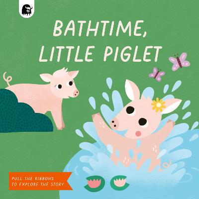 Bathtime, Little Piglet (Push, Pull, Slide)