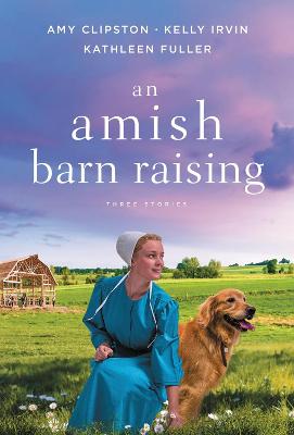 An Amish Barn Raising (Omnibus)