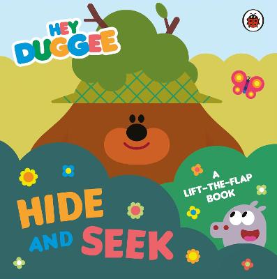 Hey Duggee: Hide and Seek (Lift-the-Flap)