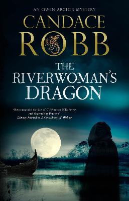 Owen Archer #13: The Riverwoman's Dragon