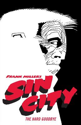 Frank Miller's Sin City #: Frank Miller's Sin City Volume 01: The Hard Goodbye (Graphic Novel) (4th Edition)