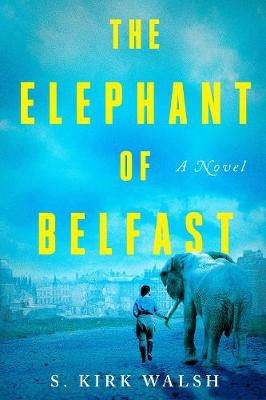 The Elephant Of Belfast (aka The Zookeeper of Belfast)