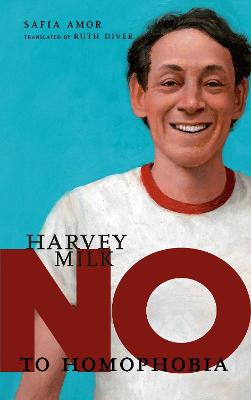 No To Homophobia: Harvey Milk