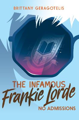 Infamous Frankie Lorde #03: No Admissions