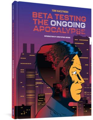 Beta Testing The Ongoing Apocalypse (Graphic Novel)