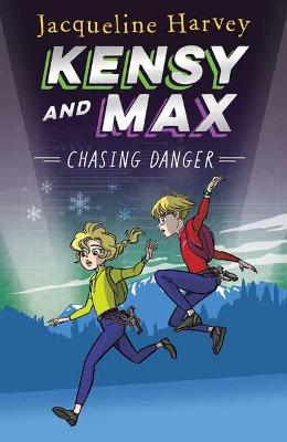 Kensy and Max #09: Chasing Danger