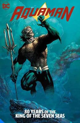 Aquaman: 80 Years of the King of the Seven Seas (Graphic Novel) ( Deluxe Edition)