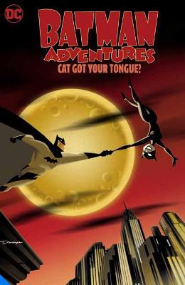 Batman Adventures: Cat Got Your Tongue? (Graphic Novel)