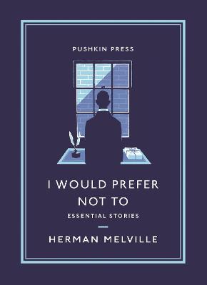 Pushkin Collection: I Would Prefer Not To