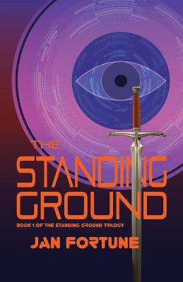 Standing Ground Trilogy #01: The Standing Ground  (2nd Edition)