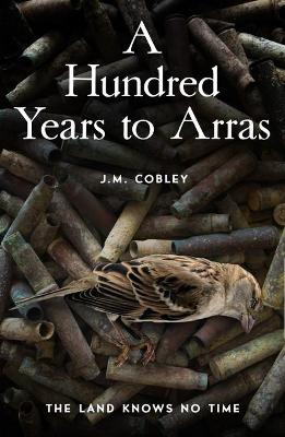 A Hundred Years to Arras