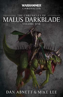 Warhammer Chronicles: Chronicles of Malus Darkblade: Volume One