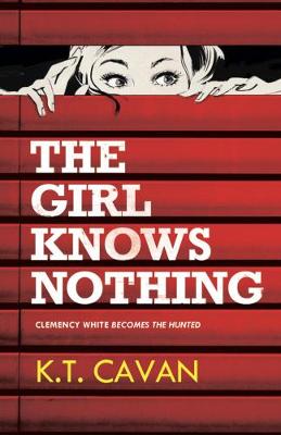 Clemency White #02: The Girl Knows Nothing
