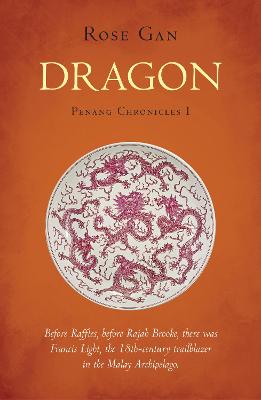 Penang Chronicles #01: Dragon