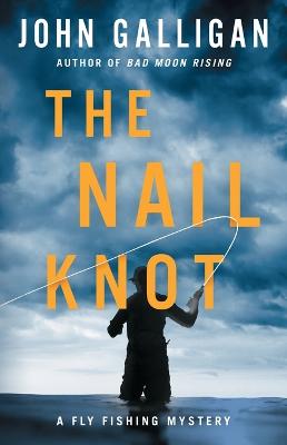 Fly Fishing Mystery #01: The Nail Knot
