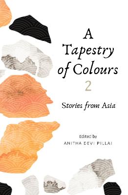 A Tapestry of Colours #02: Stories from Asia