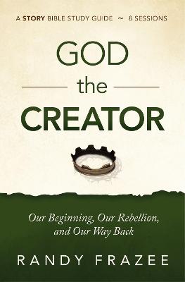 Story Bible Study #: God the Creator Study Guide  (plus Streaming Video)