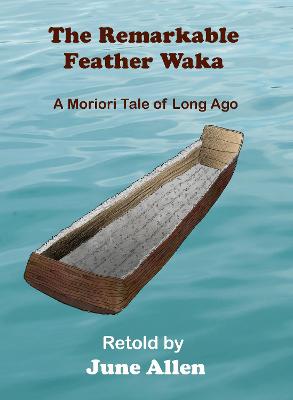 The Remarkable Feather Waka