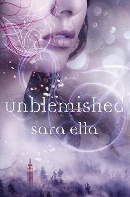 Unblemished Trilogy #01: Unblemished