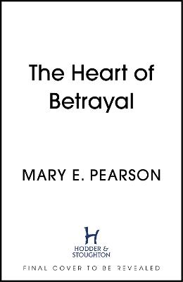 Remnant Chronicles #02: Heart of Betrayal, The