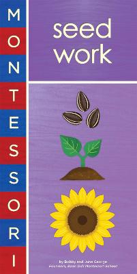 Montessori #: Montessori: Seed Work