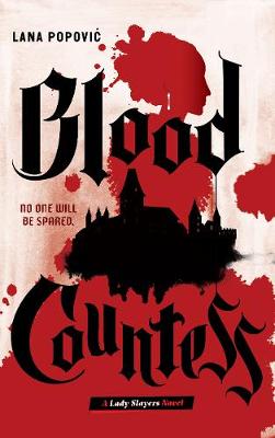 Lady Slayers #01: Blood Countess