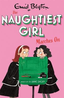 Naughtiest Girl #10: Naughtiest Girl Marches On