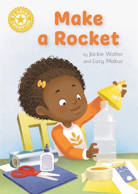 Reading Champion - Independent Reading Yellow 3: Make a Rocket