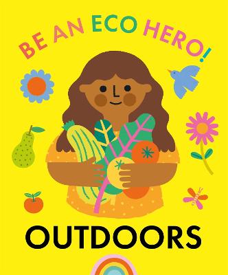 Be an Eco Hero! #: Be an Eco Hero!: Outdoors