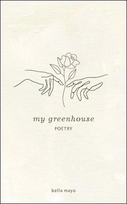 My Greenhouse (Poetry)