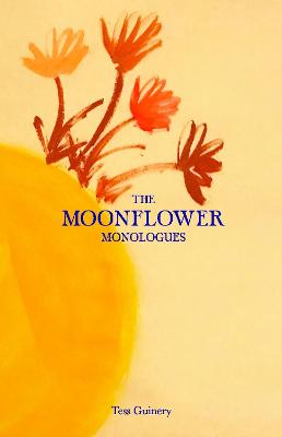 The Moonflower Monologues (Poetry)