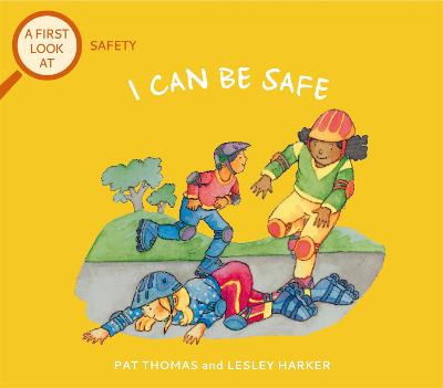 A First Look at: Safety: I Can Be Safe