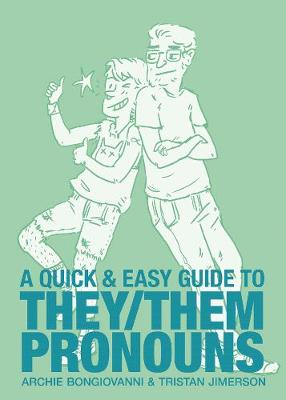 A Quick & Easy Guide to They/Them Pronouns (Graphic Novel) (Contains 5 Copies)