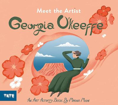 Meet the Artist: Georgia O'Keeffe (Lift-the-Flaps)