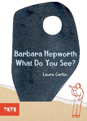 Barbara Hepworth What Do You See?