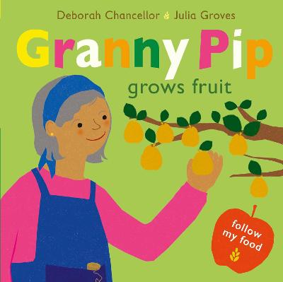 Follow My Food #04: Granny Pip Grows Fruit