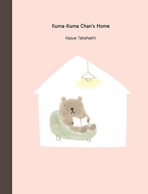 Kuma-Kuma Chan #: Kuma-Kuma Chan's Home
