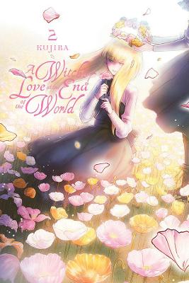 A Witch's Love at the End of the World #: A Witch's Love at the End of the World, Vol. 2 (Graphic Novel)