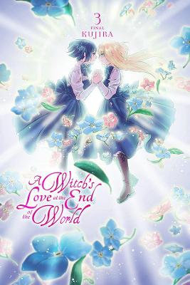 A Witch's Love at the End of the World, Vol. 3 (Graphic Novel)