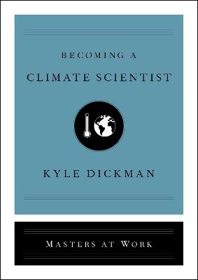Masters at Work #: Becoming a Climate Scientist