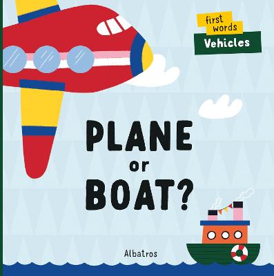 First Words #: Plane or Boat?