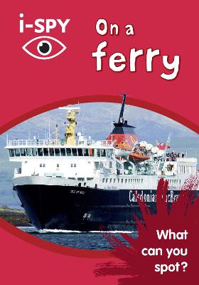 Collins Michelin i-SPY Guides #: i-SPY On a Ferry