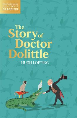 HarperCollins Children's Classics #: The Story of Doctor Dolittle