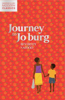 HarperCollins Children's Modern Classics #: Journey to Jo'Burg