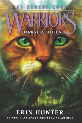 Warriors: The Broken Code #04: Darkness Within