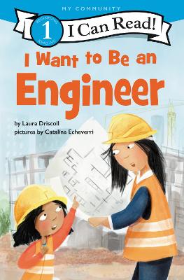 I Can Read - Level 1: I Want to Be an Engineer