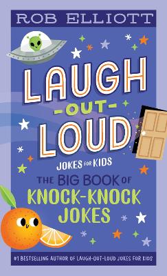 Laugh Out Loud #: Laugh-Out-Loud: The Big Book of Knock-Knock Jokes