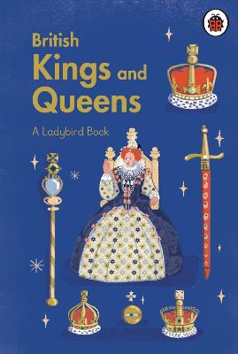 A Ladybird Book #: British Kings and Queens